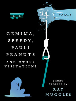 cover image of Gemima, Speedy, Pauli Peanuts and Other Visitations from Ray Muggles